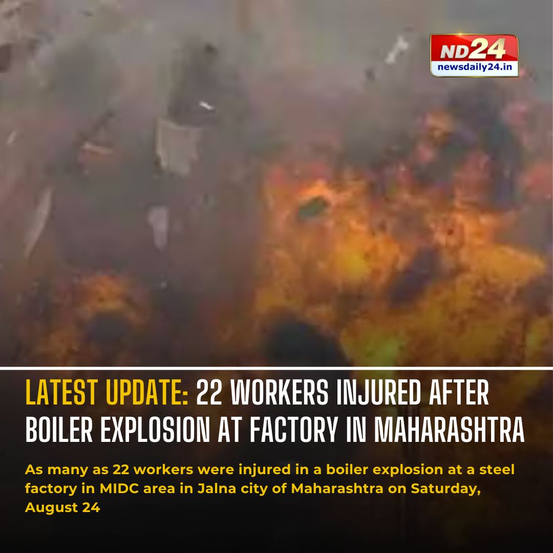 nd24_news's tweet image. As many as 22 workers were injured in a #boilerexplosion at a steel factory in MIDC area in Jalna city of #Maharashtra on Saturday, August 24.

The condition of three workers is critical, said Superintendent of Police Ajay Kumar Bansal.
