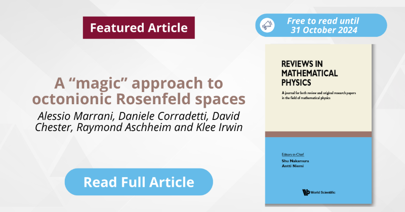 worldscientific's tweet photo. This paper re-examines Rosenfeld's study linking exceptional #Liegroups to projective and #hyperbolicspaces, using #cosetmanifoldtheory.