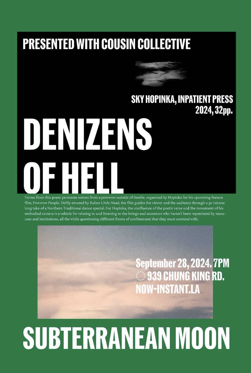 LOS ANGELES: on 9/28, we’ll be hosting our next screening at Now Instant Image Hall with Sky Hopinka and his <a href="/inpatientpress/">Inpatient Press</a> release Denizens of Hell. A single-channel version of his latest, SUBTERRANEAN MOON, will screen with a live reading now-instant.la/events/denizen…