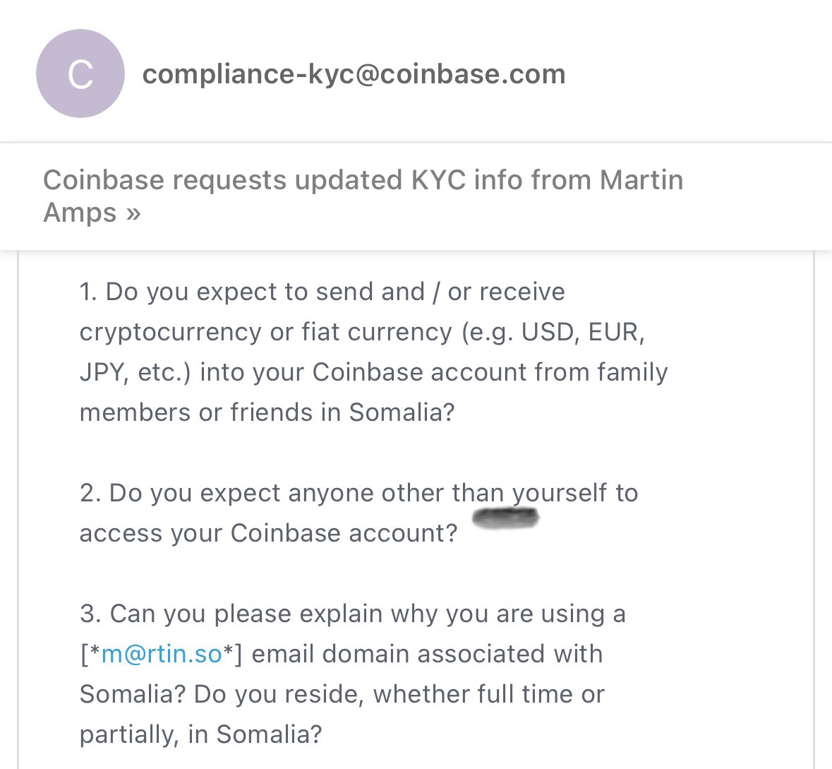 A few months now @coinbase has restricted my account because i have a .so  domain for my email. Same email i signed up with 12 years ago, seemingly  ignore my emails/evidence uploads