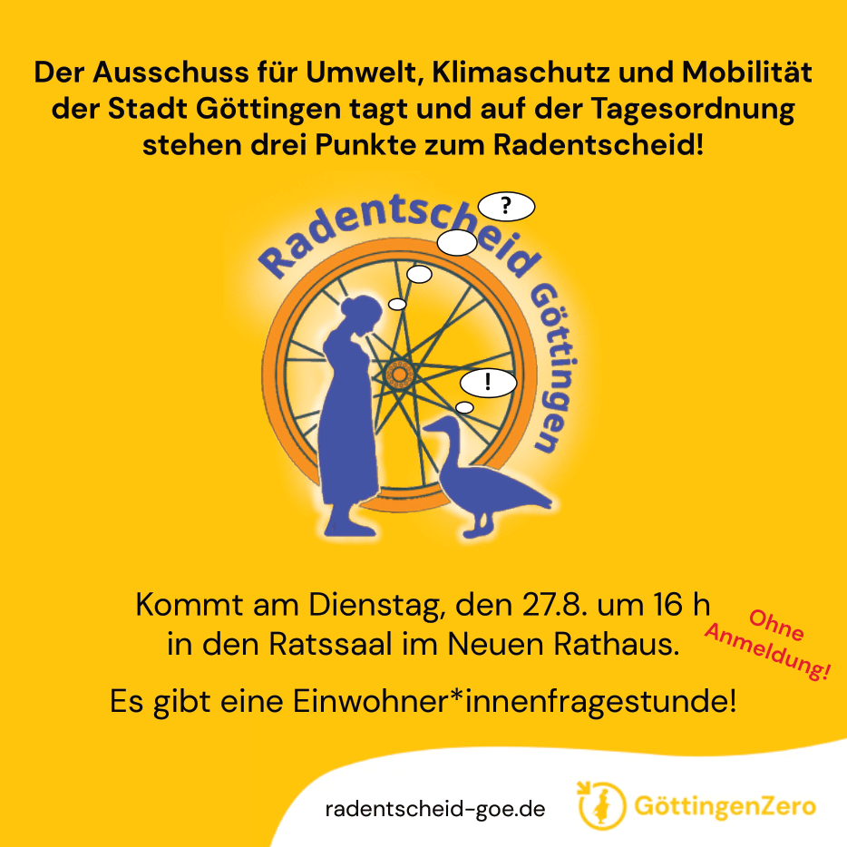 GoettingenZero's tweet photo. Der Ausschuss für Umwelt, Klimaschutz und Mobilität der Stadt Göttingen tagt und auf der Tagesordnung stehen drei Punkte zum Radentscheid!

Kommt am Dienstag, den 27.8. um 16 h in den Ratssaal im Neuen Rathaus. Keine Anmeldung notwendig!

Es gibt eine Einwohner*innenfragestunde! https://t.co/QgYHqW3etN