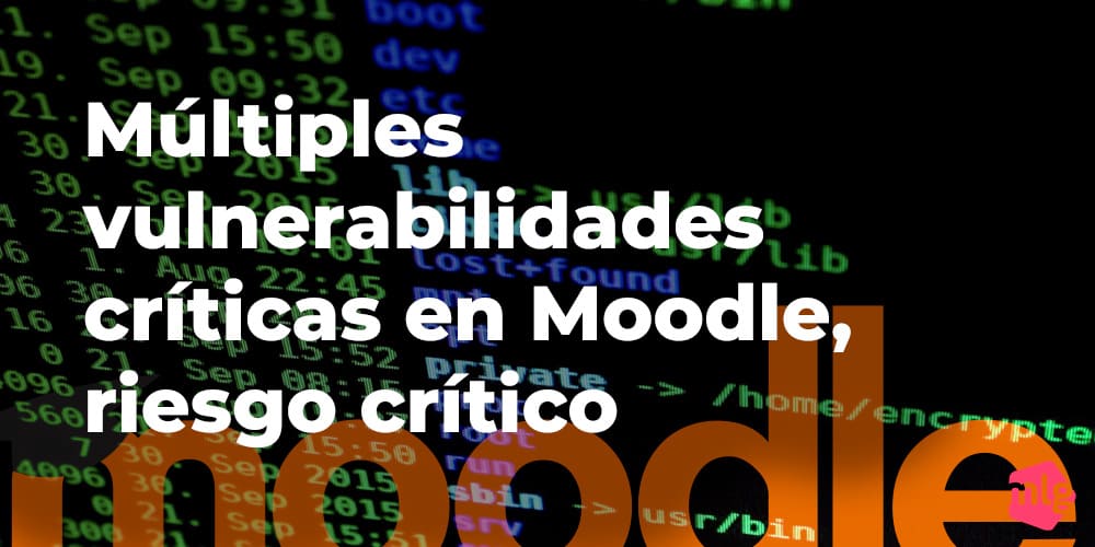 Múltiples vulnerabilidades críticas en Moodle, riesgo crítico dlvr.it/TCKX8G