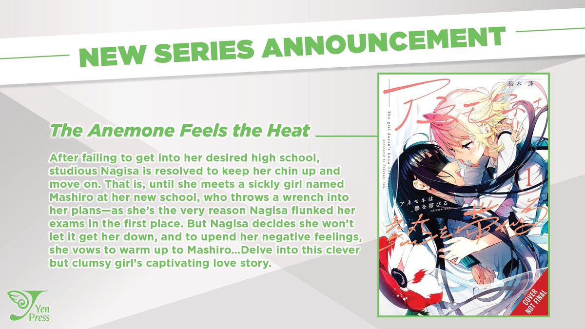 NEW MANGA ANNOUNCEMENT: The Anemone Feels the Heat

After failing to get into her desired high school, studious Nagisa meets a sickly girl named Mashiro at her new school—who turns out to be the very reason Nagisa flunked her exams in the first place?!