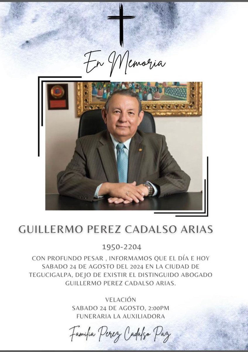 Este día ha fallecido el Abogado Guillermo Pérez-Cadalso Arias ExRector de la Universidad Nacional Autónoma de Honduras prominente catedrático y jurista. QDDG