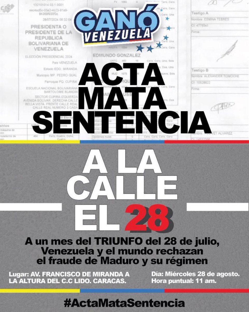 ¡Acta mata sentencia! 

Por eso, cuando se cumple un mes de nuestra gloriosa victoria, en la cual Edmundo González fue electo presidente, los venezolanos nos encontramos nuevamente en la calle. 

Este 28 de agosto; en familia, con tus hijos, con tus nietos y con tu acta en mano,