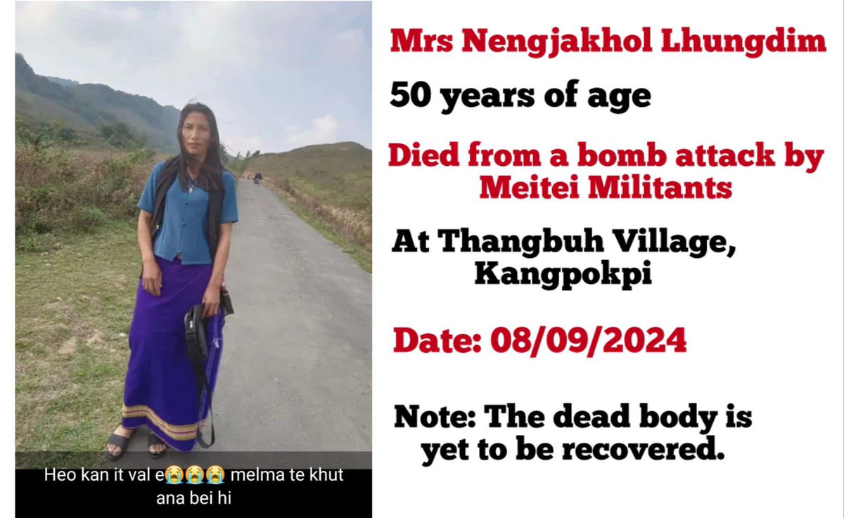 Nampi_Romeokuki's tweet photo. This evening a bomb attack by #MeiteiMilitants brutally killed Mrs Nengjakhol,50 years of Thangbuh village. 
Will the media turn a blind eye because she belongs to KukiZo community? 
#MeiteiWarCrime 

@Kuki_Inpi @official_dgar @IndiaTodayNE @ITLFMedia_Cell @UN https://t.co/iNas81IwZE
