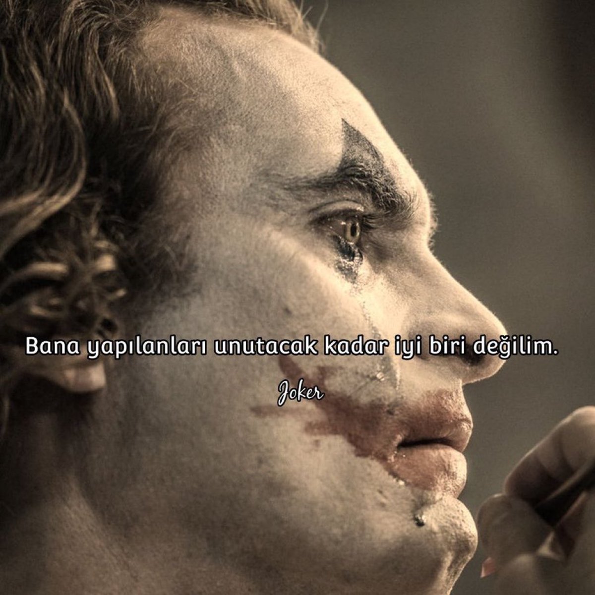 “Bana yapılanları unutacak kadar iyi biri değilim..” 

(Joker)