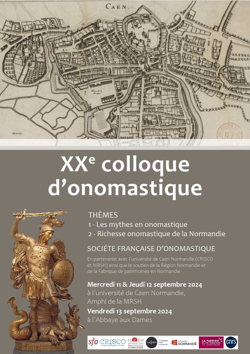 e-Onomastics: XXe #Colloque d’#Onomastique e-onomastics.blogspot.com/2024/09/xxe-co… Société #française d’onomastique et #Université de #Caen #Normandie  11-13 septembre 2024 Thèmes: Les #mythes en onomastique / Richesse onomastique de la Normandie + programme + liens pour la visioconférence