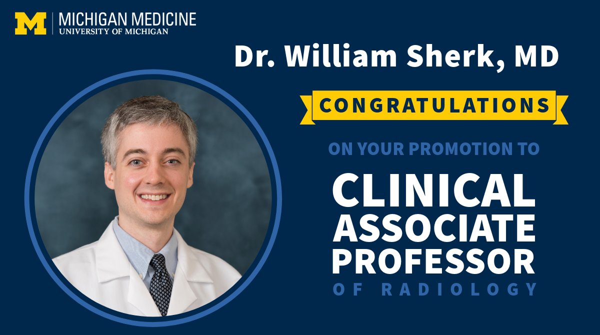 Congratulations William Sherk, MD on your promotion to Clinical Associate Professor!

medicine.umich.edu/dept/radiology…