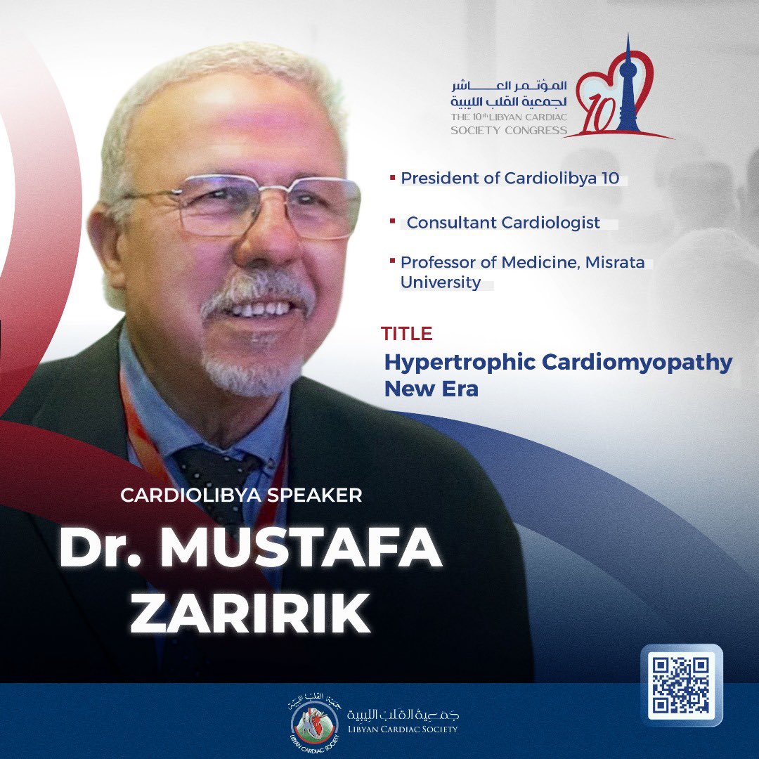 #CARDIOLOBYA_SPEAKER 

Dr.MUSTAFA ZARIRIK
_________________________________
- President of Cardiolibya10
- ⁠Consultant Cardiologist
- ⁠ Professor of Medicine, Misrata University

🔹Title| 
Hypertrophic Cardiomyopathy
New Era

#CARDIOLIBYA10
#المؤتمر_العاشر_لجمعية_القلب_الليبية