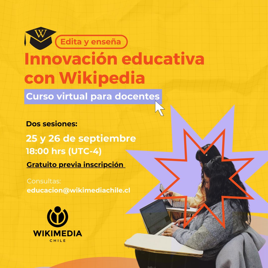 Participa en este curso de modalidad virtual, dirigido a docentes de Chile y Latam que quieran explorar nuevas formas de enseñanza con Wikipedia. 
🗓️ 25 y 26 de septiembre, 18:00 hrs (UTC-4) 
Inscripciones y más información en el link: qrcd.org/6bhs