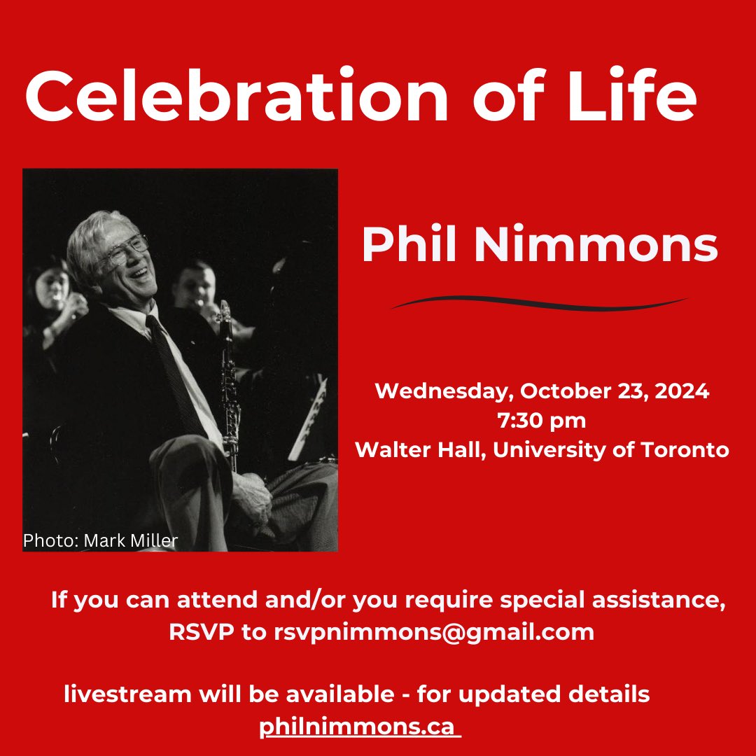 We will celebrate Phil’s life through stories and music by friends and family. Share photos/memories via rsvpnimmons@gmail.com. Details to be updated on philnimmons.ca  <a href="/UofTMusic/">U of T Music</a>  #Jazz #canadianjazz #jazzcomposition #jazzclarinet #bigbandjazz