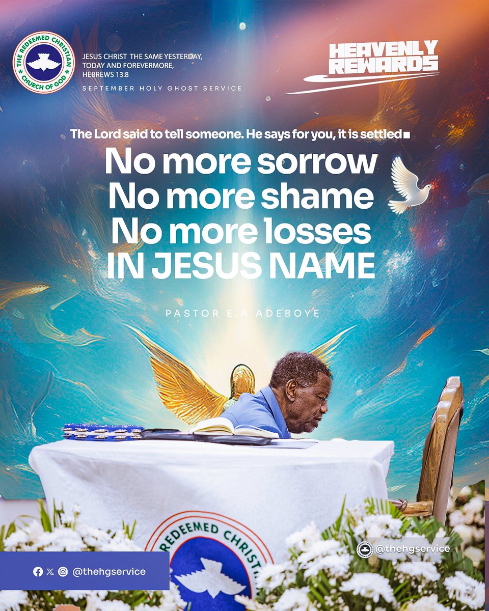 PastorEAAdeboye's tweet image. The Lord said to tell someone. He says for you, it is settled.
No more sorrow
No more shame
No more losses
IN JESUS NAME!

September 2024 Holy Ghost Service
#HeavenlyRewards