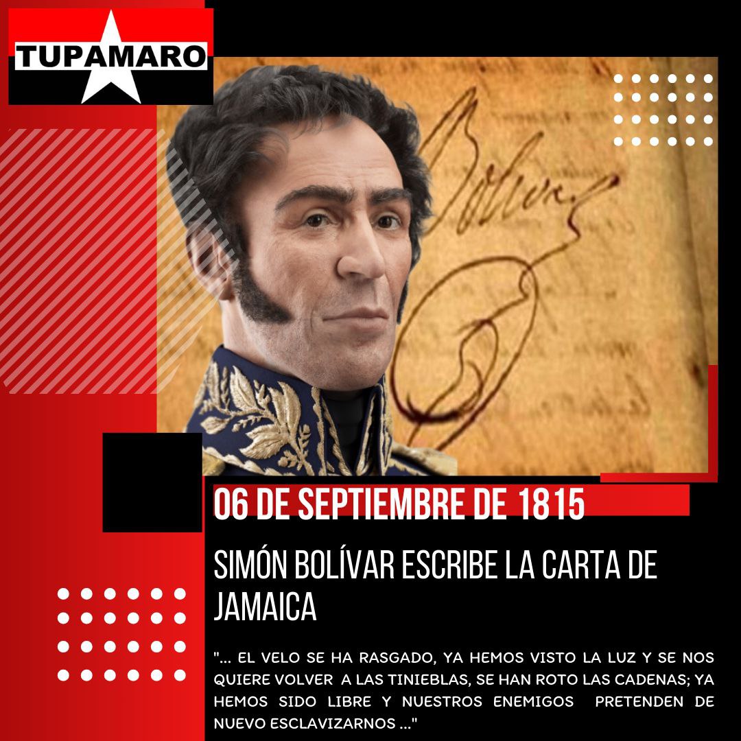 🗓️ Un día como hoy #06SEP  del año 1815 en Kingston, nuestro Libertador Simón Bolívar escribe La Carta de Jamaica pronunciamiento histórico que trazo el camino a la emancipación de los pueblos latinoamericanos.

#TupamaroEjemploDeLucha 🔴⚫