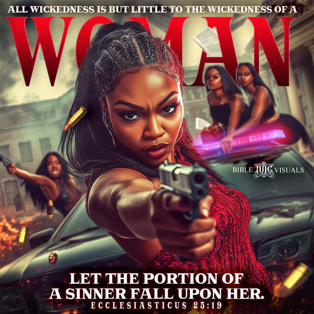 Ecclesiasticus 25:19 All wickedness is but little to the wickedness of a woman: let the portion of a sinner fall upon her.

#DailyBread #BibleVisuals #Bible #Scriptures #IUIC #Israelites