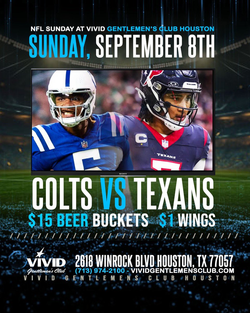 NFL Sunday @ VIVID GENTLEMEN"S CLUB HOUSTON!!!
Colts Vs. Texans
🗓 Sunday, September 8th
Kick Off <a href="/12pm/">nour zohbi</a> 
$15 Beer Buckets $1 Wings
Watch It at Vivid Gentlemen's Club Houston 🍾👯‍♀️🍻
📍2618 Winrock Blvd (Galleria Area) 
📞 (713) 974-2100
#stripclublife