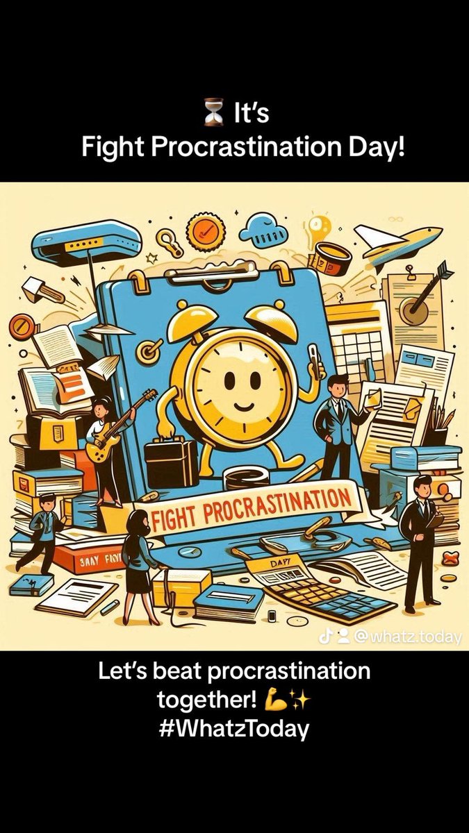 whatz_today's tweet image. ⏳ It’s #FightProcrastinationDay! 
Time to tackle that to-do list and conquer those tasks you’ve been putting off. Take small steps, stay focused, and turn today into a day of action and accomplishment.
Let’s beat procrastination together! 💪✨ #WhatzToday #FightProcrastination