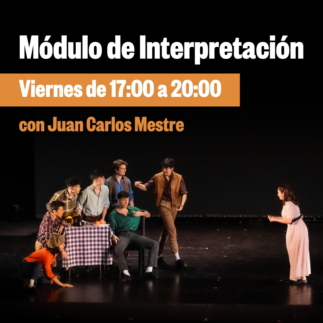 Módulo de Interpretación con Juan Carlos Mestre 🎭 para todos aquellos que queráis reforzar y desarrollar vuestra técnica actoral.

👉 Empezamos el 13 de septiembre
👉 Nivel abierto
👉 Todos los viernes de 17:00 a 20:00

¡Si quieres trabajar a fondo la interpretación, inscríbete!