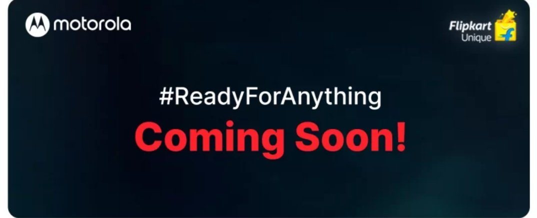 ankush_ks's tweet image. It&apos;s Official ✅ 
#ReadyForAnything Coming Soon from @motorolaindia on @Flipkart #Motorola #FlipkartUnique