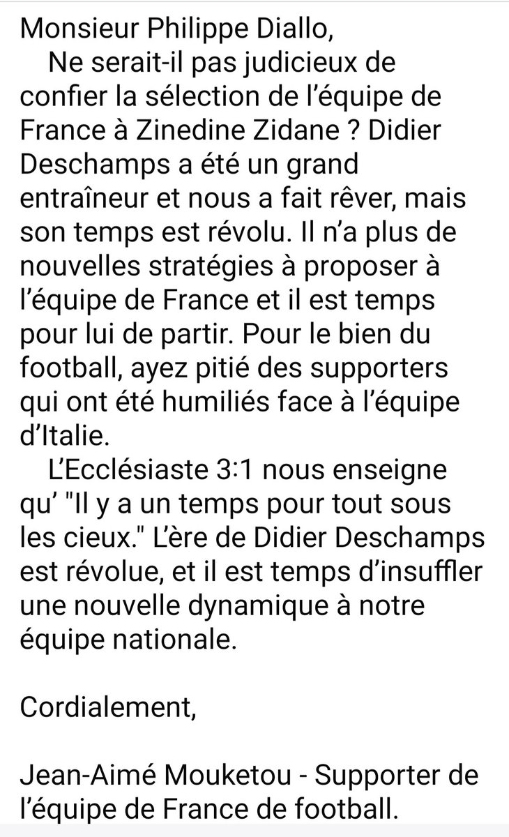 Monsieur <a href="/PhilippeDiallo/">Philippe Diallo</a>,
    Ne serait-il pas judicieux de confier la sélection de l’équipe de #France à Zinedine Zidane ? D. Deschamps a été un grand entraîneur et nous a fait rêver, mais son temps est révolu. Il n’a plus de nouvelles stratégies à proposer à l’équipe de France