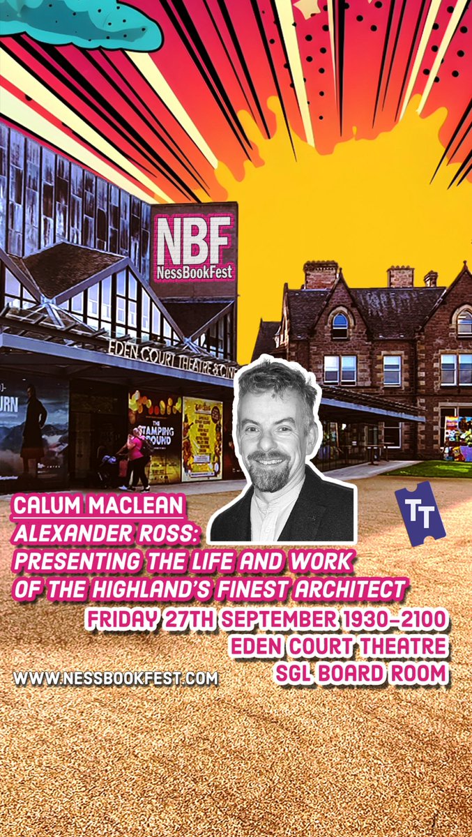 📚NBF2024 FREE Event 📚
Calum Maclean – Alexander Ross: Presenting the life and work of the Highland’s finest architect 
👉 Friday 27th September 
👉1930-2100
👉 Eden Court Theatre and Cinema – SGL Board Room
👇👇👇
nessbookfest.com

#invernessevents <a href="/EdenCourt/">Eden Court Highlands</a>