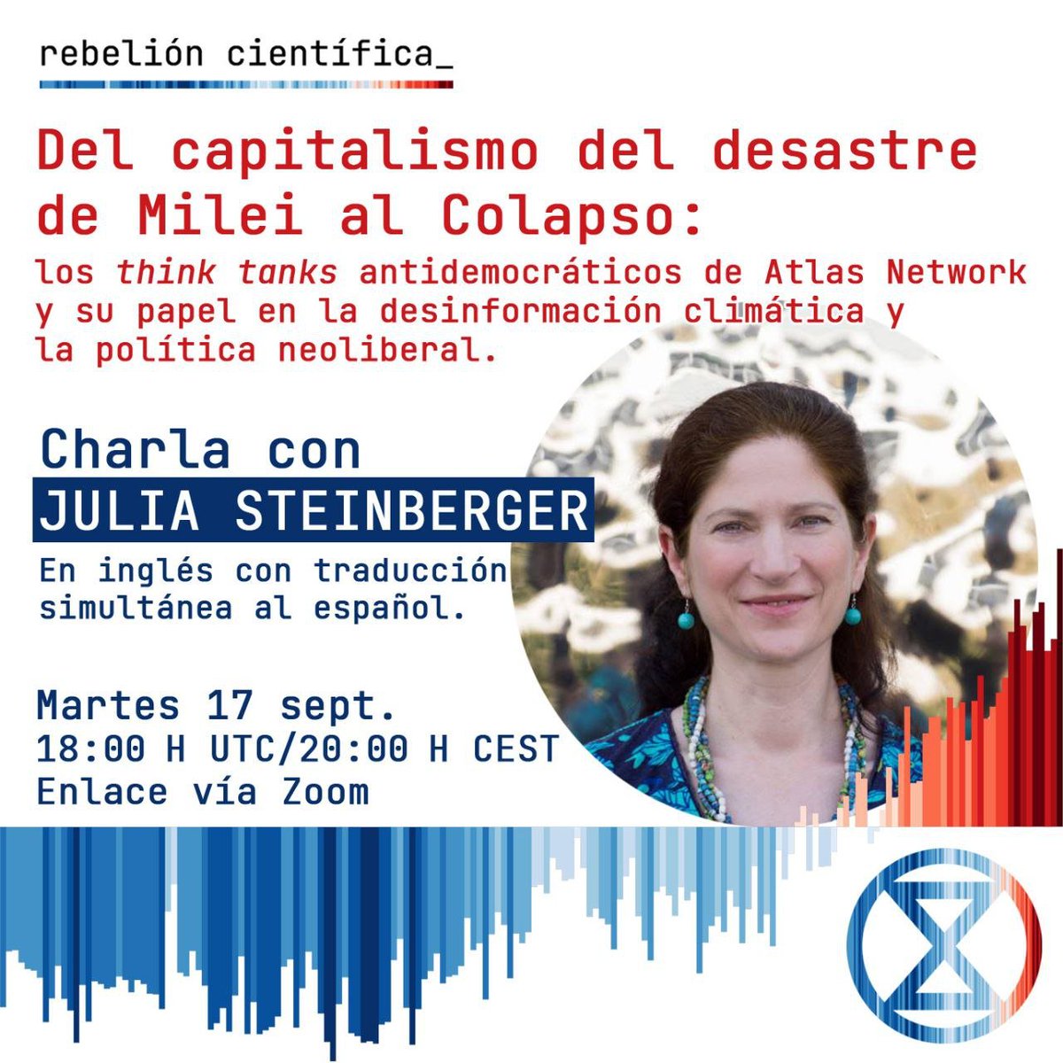 Rebelión Científica España (@esrebelcientif) on Twitter photo "Capitalismo del desastre, de Milei al Colapso: los think tanks antidemocráticos de Atlas Network y su papel en la desinformación climática y la política neoliberal."
Nos complace anunciar esta charla-debate junto con nuestra compañera <a href="/JKSteinberger/">Julia Steinberger</a>.
#LaCienciaEsClara "Capitalismo del desastre, de Milei al Colapso: los think tanks antidemocráticos de Atlas Network y su papel en la desinformación climática y la política neoliberal."
Nos complace anunciar esta charla-debate junto con nuestra compañera <a href="/JKSteinberger/">Julia Steinberger</a>.
#LaCienciaEsClara