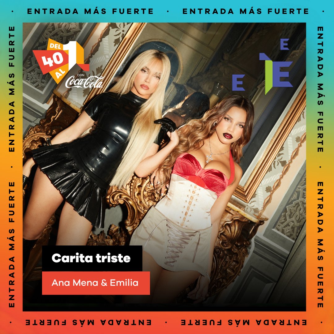 ¡La entrada más fuerte! (y única de la semana)
#25 <a href="/AnaMenaMusic/">Ana Mena</a> &amp; <a href="/emimernes_/">emilia</a> CARITA TRISTE
Y además, ambas hacen doblete 
#Del40al1CocaCola