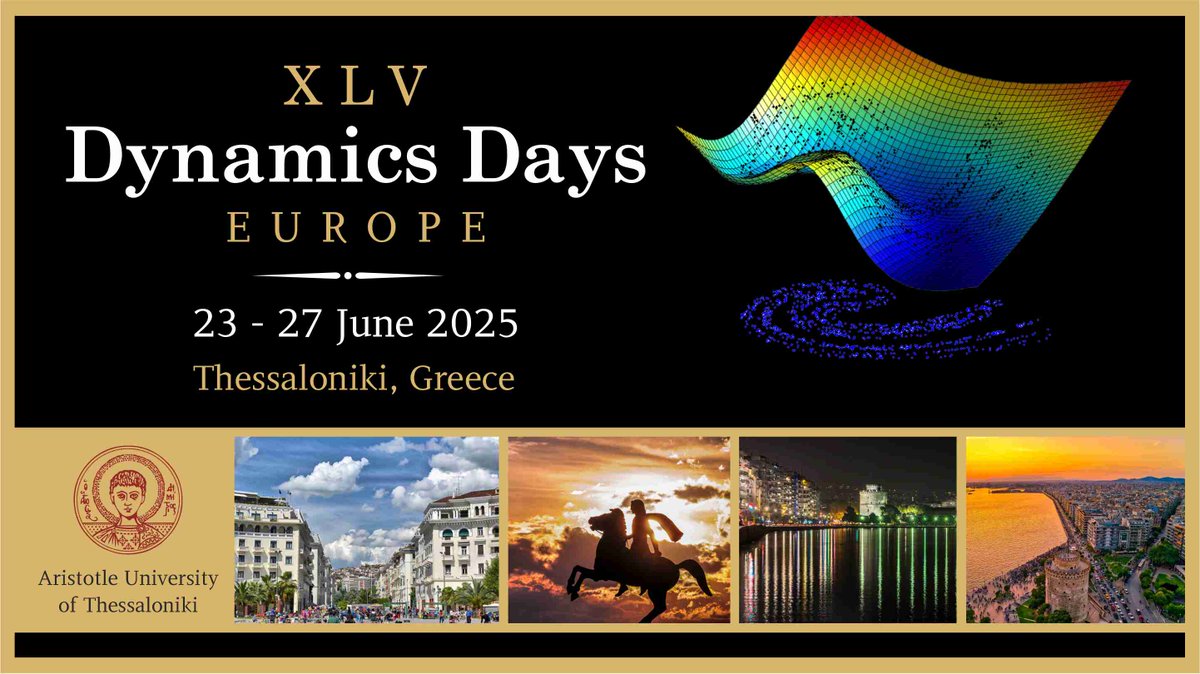 days_europe's tweet image. We are excited to announce the 2025 #DynamicsDaysEurope
@days_europe
#DDEU25 conference that will be held in the beautiful #Thessaloniki, #Greece, 23 - 27 June, 2025! Stay tuned!  dynamicsdays.org #dynamicalsystems