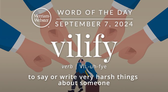 Merriam-Webster Word of the Day September 7, 2024 'vilify' verb | VIL-uh-fye "to say or write very harsh things about someone" Background Image: hands pointing at a person