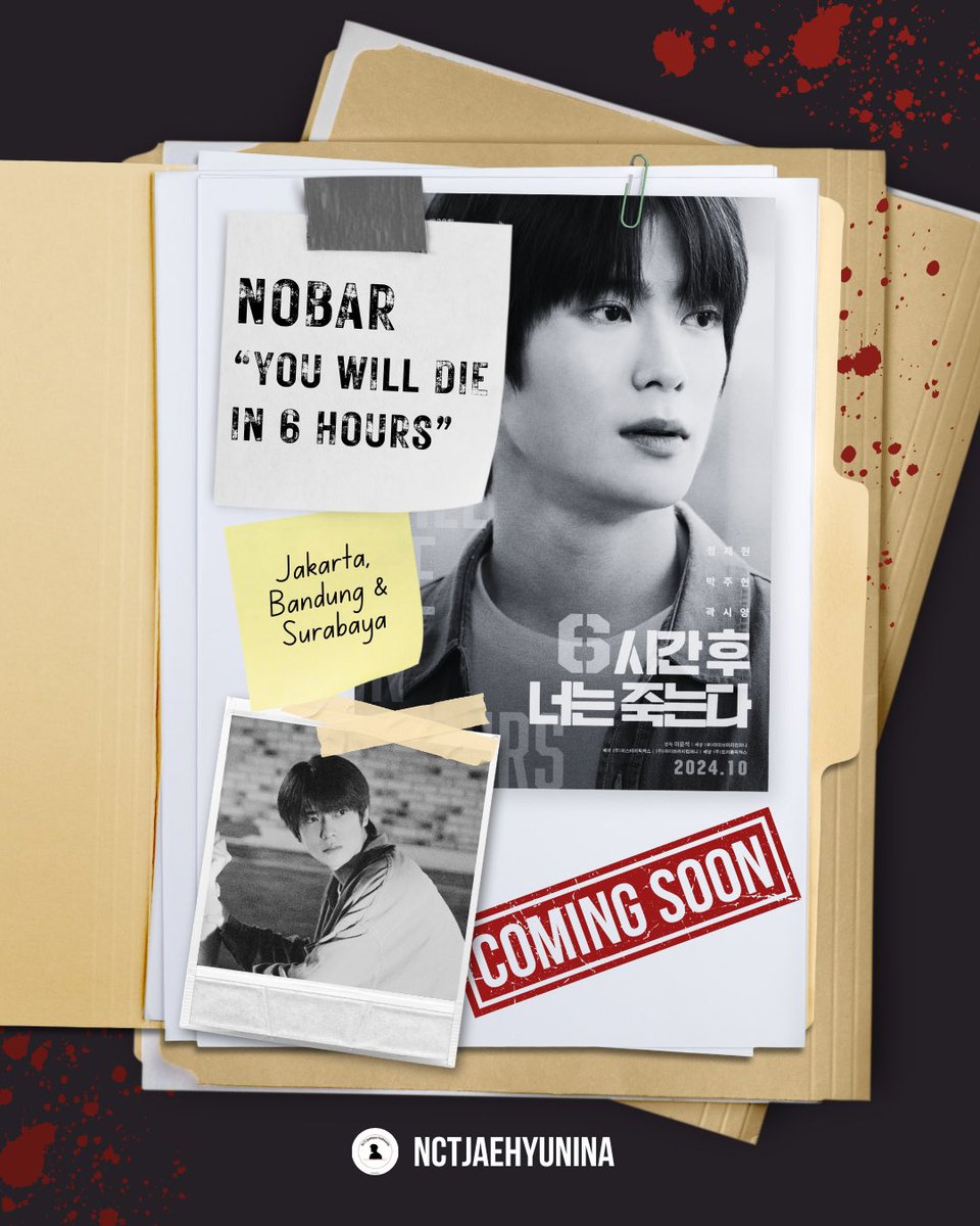 NCTJaehyunINA's tweet photo. NOBAR EVENT with VALENTINES

𝐘𝐎𝐔 𝐖𝐈𝐋𝐋 𝐃𝐈𝐄 𝐈𝐍 𝟔 𝐇𝐎𝐔𝐑𝐒

Jakarta
Bandung
Surabaya

COMING SOON 🔎

#6시간후너는죽는다 #YouWillDiein6Hours #JAEHYUN #재현 #NCT재현 https://t.co/xkPtH1sXen