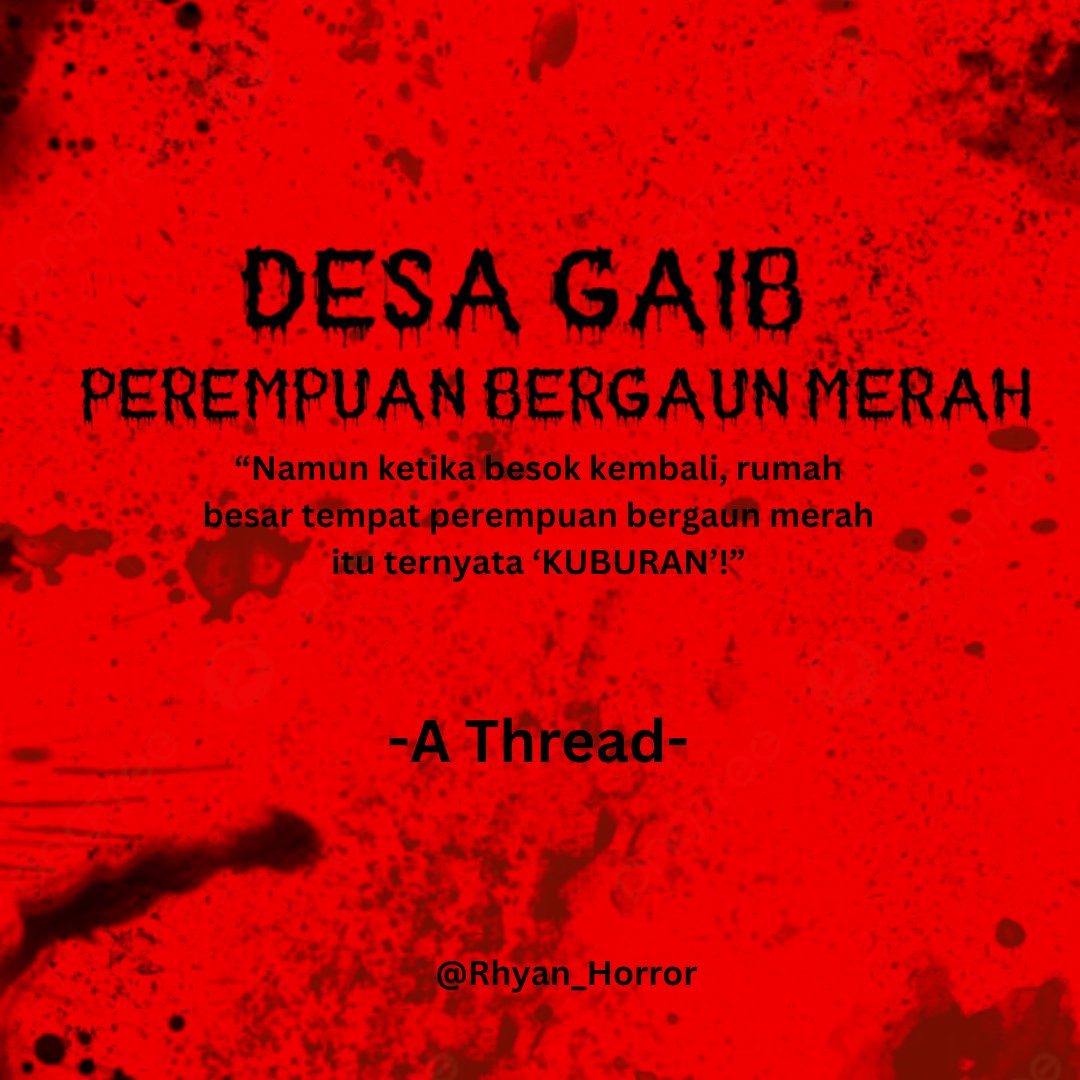 BASED ON TRUE STORY!!
-Desa Gaib Perempuan Bergaun Merah-
[A Thread]
<a href="/IDN_Horor/">Horor Indonesia</a> 
<a href="/P_C_HORROR/">Penikmat Cerita HOROR</a> 
<a href="/bacahorror/">Bacahorror</a> 
<a href="/threadhorror_id/">Threadhorror</a> 
Disclaimer!!: Nama narasumber dan nama lokasi disamarkan. sebarang copyrigth cerita kami akan dikenakan bayaran &amp; tindakan tegas!!