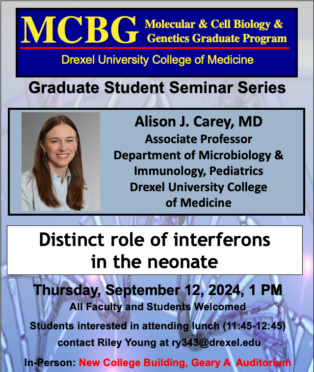 DrexelMCBG (@drexelmcbg) on Twitter photo MCBG Seminar 🧬🧬🧬
Thursday, September 12, 2024, 1 PM
Dr. Alison J. Carey
Associate Professor
Department of Microbiology & Immunology
Department of Pediatrics
<a href="/DrexelMedicine/">Drexel University College of Medicine</a> <a href="/DrexelMcbg/">DrexelMCBG</a>
Distinct role of interferons in the neonate MCBG Seminar 🧬🧬🧬
Thursday, September 12, 2024, 1 PM
Dr. Alison J. Carey
Associate Professor
Department of Microbiology & Immunology
Department of Pediatrics
<a href="/DrexelMedicine/">Drexel University College of Medicine</a> <a href="/DrexelMcbg/">DrexelMCBG</a>
Distinct role of interferons in the neonate