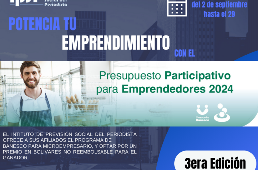 El IPSP invita a participar en el Presupuesto Participativo para Emprendedores de Banesco. Podrán inscribirse los periodistas emprendedores formados en el Programa de Formación de Microempresarios por la alianza entre IPSP y la entidad bancaria. ipsperiodista.org/4919-2/