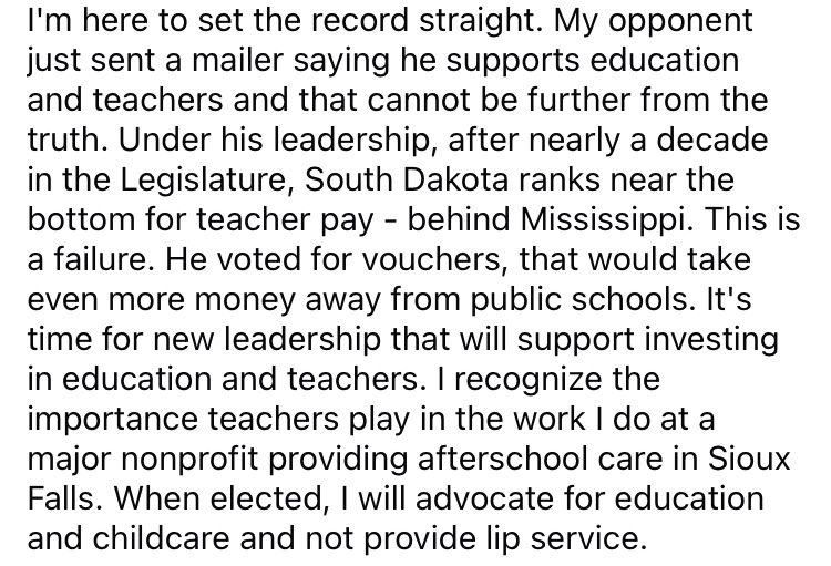 My opponent says he supports education, but his record doesn’t reflect that. I’m the most pro education candidate in the District 12 race and will support education and childcare.