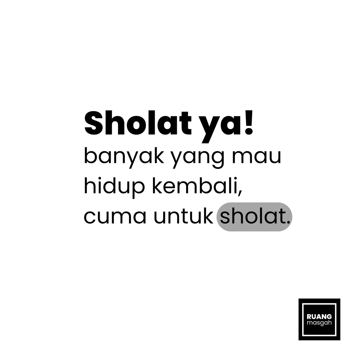 Sholat ya!