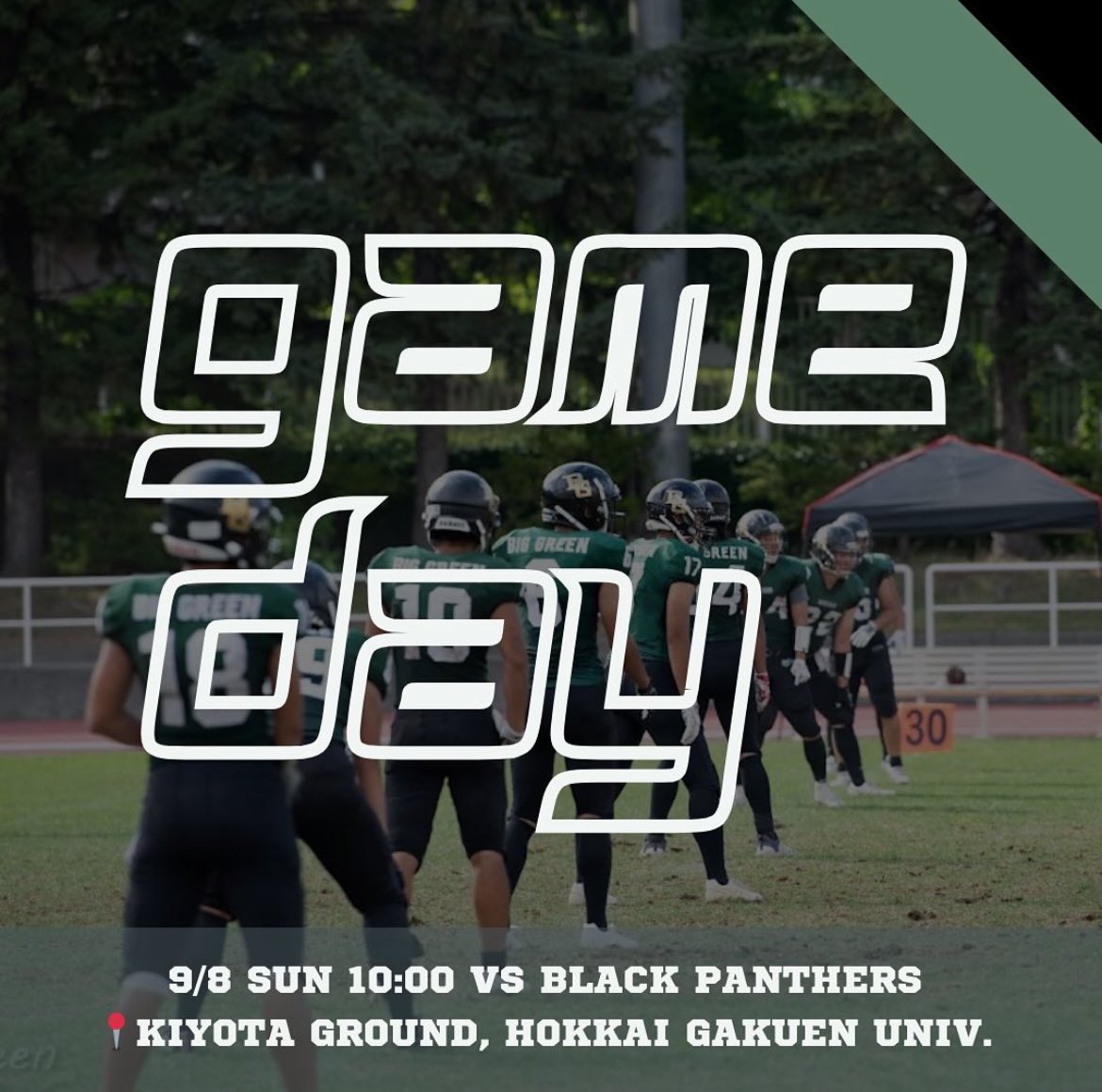 .
【GAME DAY🔥】

秋シーズン2試合目です！

ーーーーーーーーーーーー
9月8日（日）
vs 室蘭工業大学
10:00 kick off
@北海学園大学 清田グラウンド
入場料：300円
ーーーーーーーーーーーー

応援よろしくお願いします！🔥

#BIGGREEN
#北海道大学
#北大アメフト部 
#americanfootball