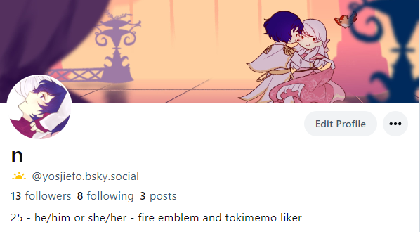 i have a blue sky now o/ if people would like to follow over there, though i'll try and post both here and there still so no worries if you are still twitterpilled 🫡