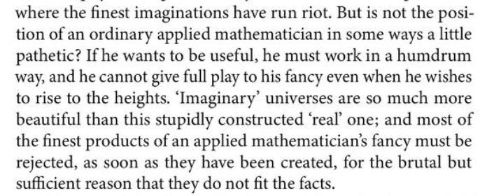 self_referent's tweet photo. @RadishHarmers I still often think about G. H. Hardy's roast of the "stupidly constructed 'real'" universe in "A Mathematician's Apology" https://t.co/LJPjG5CpRC