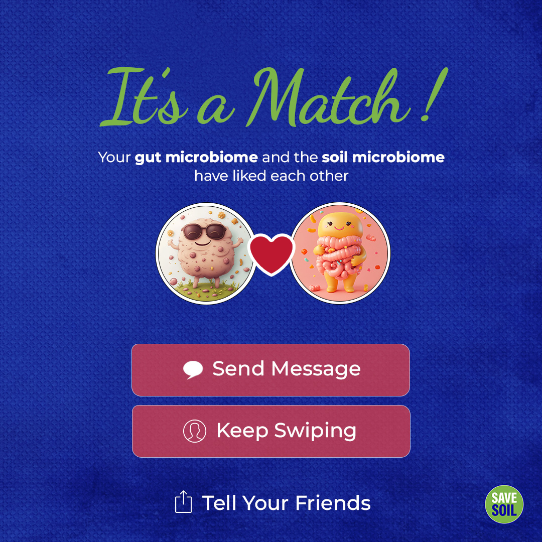 Swipe right for better health!

The soil microbiome and human gut microbiome share a surprising number of similarities, both teeming with diverse microbial life essential for health.

By nurturing soil biodiversity, we are supporting our own wellbeing. It's a match made in
