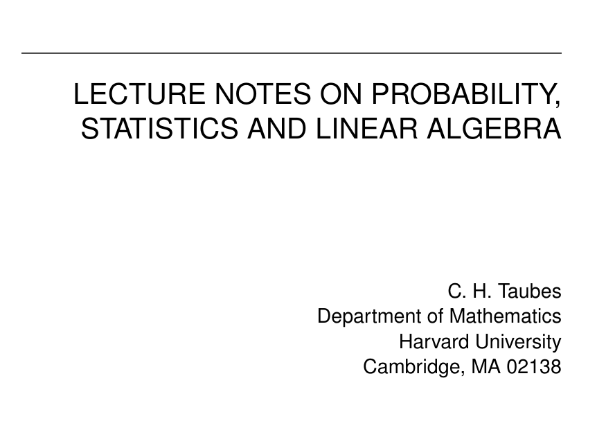 Harvard's lecture notes on "Probability, Statistics, and Linear Algebra"

people.math.harvard.edu/~knill/teachin…