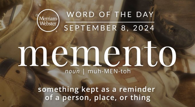 Merriam-Webster Word of the Day September 8, 2024 'memento' noun | muh-MEN-toh "something kept as a reminder of a person, place, or thing. Background Image: Old football pads