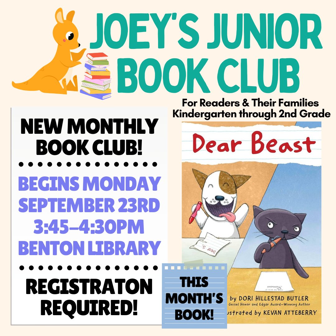 Do you know a book lover in Kindergarten, first, or second grade? Come join Joey’s Jr. Bookclub at the children’s space at the Benton Library! In September we’ll read Dear Beast by Dory Hillestad Butler at home and then meet at the library to talk about the story &amp; do fun act ...