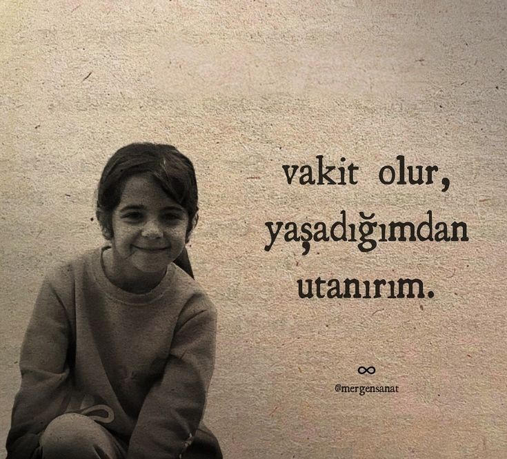 Vakit olur,
Yaşadığımdan
Utanırım.