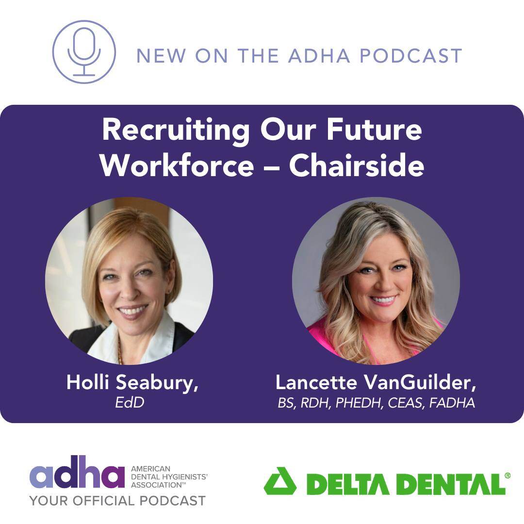 What does it mean to be Hygienist Inspired? Listen to the <a href="/YourADHA/">ADHA</a> podcast to hear more about our new chairside recruitment program designed to enhance diversity and improve access to care in communities nationwide. Ep. 144 is live at hubs.la/Q02MK9Mf0!