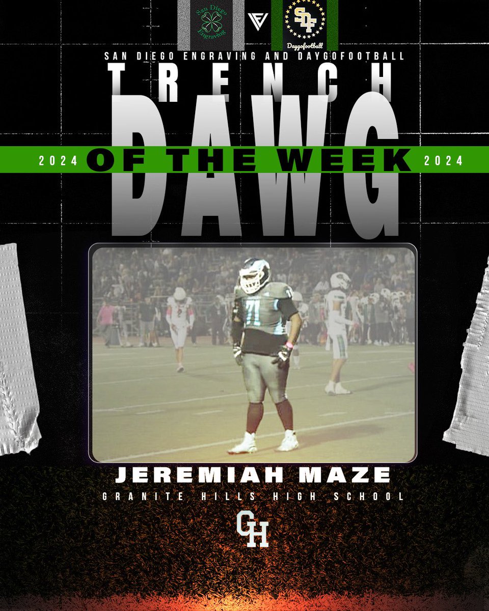 We present the Trench Dawg Offensive Lineman of the week Award Presented by <a href="/SDEngraving/">San Diego Engraving</a> . Our Week 1 winner is Jeremiah Maze from Granite Hills he led the offensive line unit in protecting Zach. Benitez and opening up running lanes for Maxwell Turner resulting in a 28-17 win