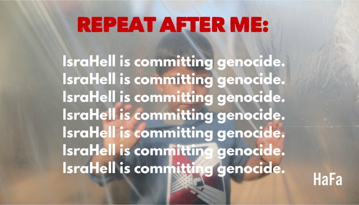 edibsmolo's tweet photo. Repeat after me:

IsraHell is committing genocide.

#freegaza #freepalestine #ceasefirenow #israeliapartheid #israelterrorists #israeliwarcrimes #genocideingaza #genocideinpalestine #waragainsthumanity https://t.co/pSDKMh9aTi