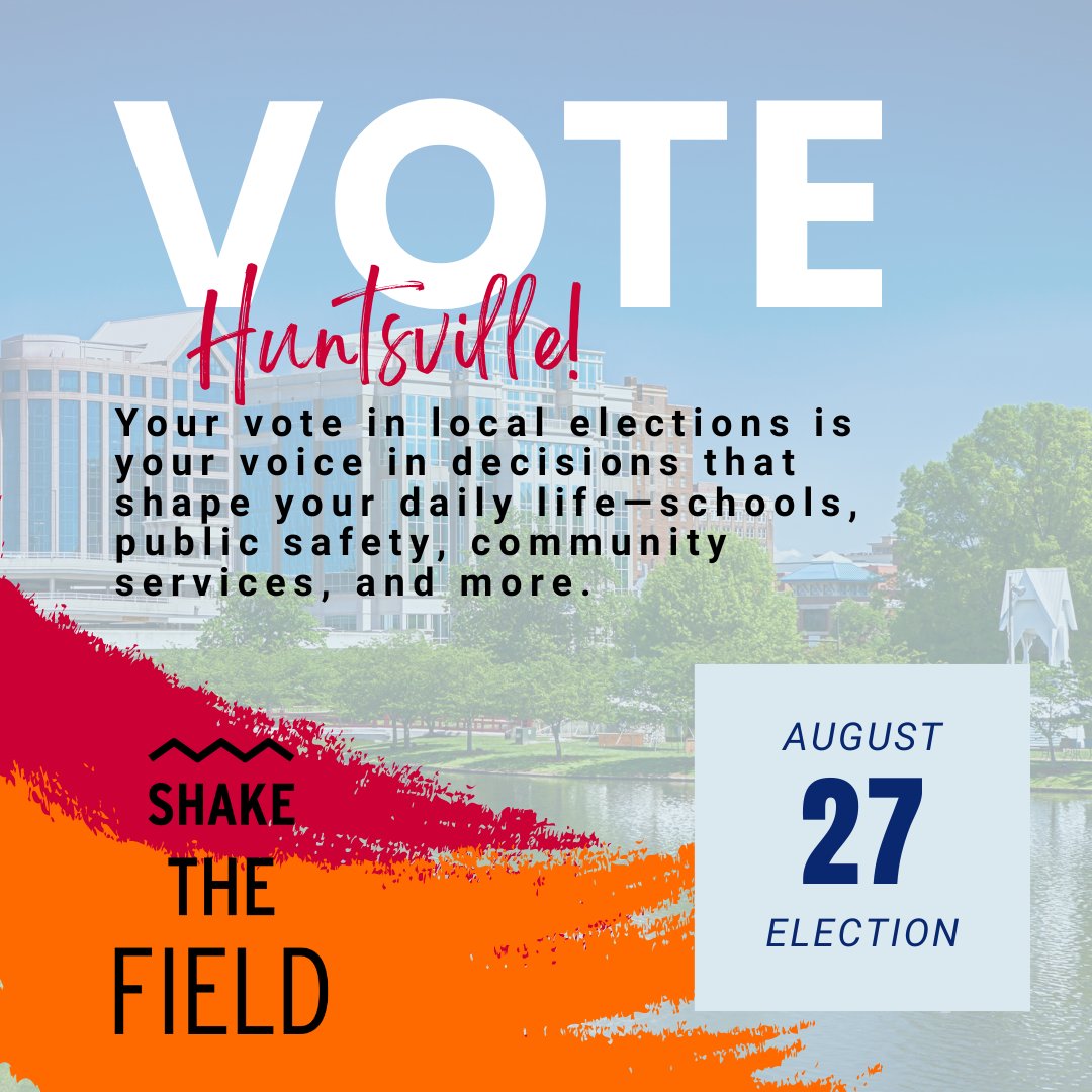 Huntsville, it's Election Day! Your voice matters, and today's the day to make it heard. Make sure you're ready to cast your vote and shape the future of your city.  Every vote counts, so let's make a difference together! 💪

#GOTV  #ShaketheFieldAL