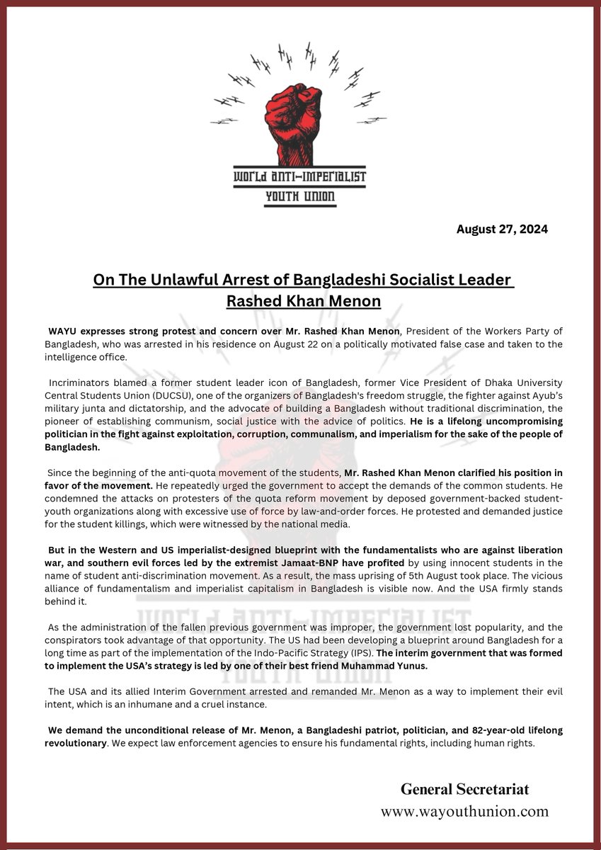 📢 STATEMENT

🇧🇩 On The Unlawful Arrest of Bangladeshi Socialist Leader Rashed Khan Menon

WAYU expresses strong protest over the arrest of President of the Workers Party of #Bangladesh, Mr. Rashed Khan Menon, on August 22 w/ a politically motivated false case.

#Free Mr. Menon!