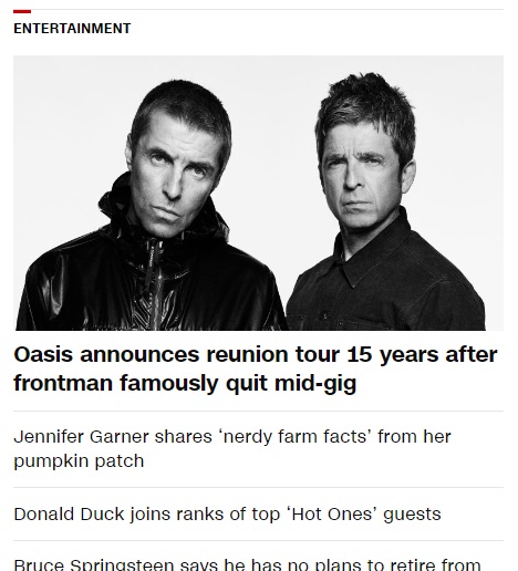 Michael Christopher (@mickchrysalis) on Twitter photo It took three <a href="/cnn/">CNN</a> writers to compose this article and they still couldn't get it right. <a href="/catmnicholls/">Catherine Nicholls</a>? <a href="/AlliRosenbloom/">Alli Rosenbloom</a>? <a href="/ZahidM_/">Zahid Mahmood</a>? Which one of you thinks <a href="/NoelGallagher/">Noel Gallagher</a> is the <a href="/oasis/">Oasis</a> frontman who "quit mid-gig?" Wrong on both counts. Do better. It took three <a href="/cnn/">CNN</a> writers to compose this article and they still couldn't get it right. <a href="/catmnicholls/">Catherine Nicholls</a>? <a href="/AlliRosenbloom/">Alli Rosenbloom</a>? <a href="/ZahidM_/">Zahid Mahmood</a>? Which one of you thinks <a href="/NoelGallagher/">Noel Gallagher</a> is the <a href="/oasis/">Oasis</a> frontman who "quit mid-gig?" Wrong on both counts. Do better.