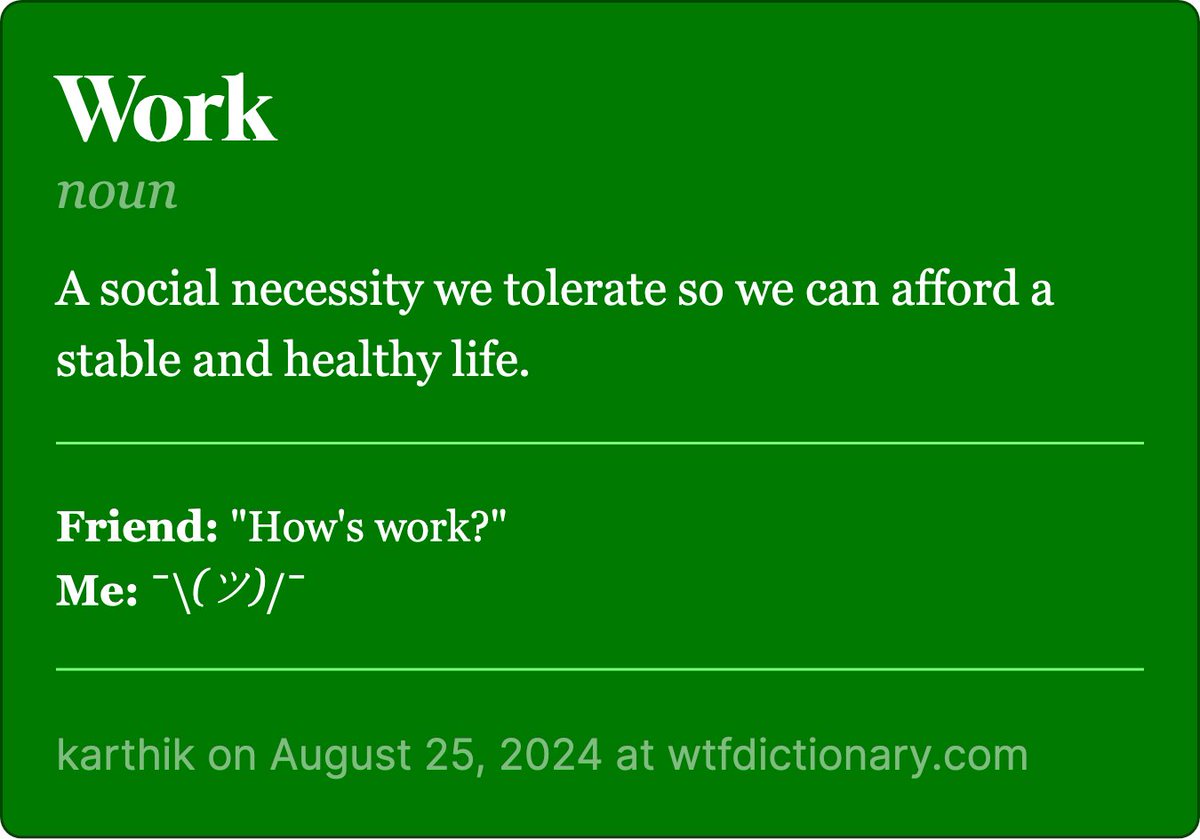 wtfdict's tweet photo. What's work to you? #WordOfTheDay https://t.co/9JMqNo5KDX